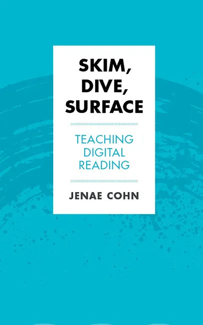 Skim, Dive, Surface: Teaching Digital Reading - Hardcover