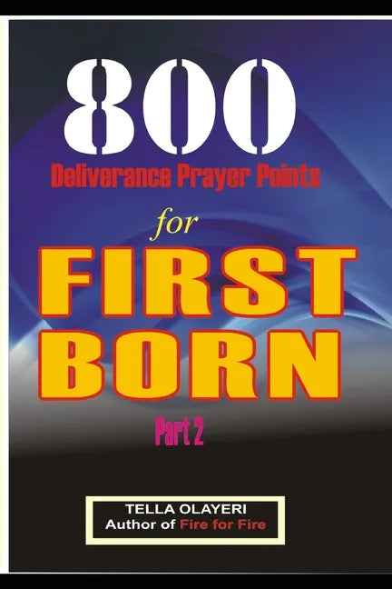 800 Deliverance Prayer Points for FIRST BORN - Paperback