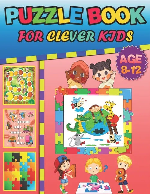 Puzzle book for clever kids age 8-12: Kids activity book - Word Search, Sudoku, Trivia, Tic tac toe, Mazes and Coloring pages - Paperback
