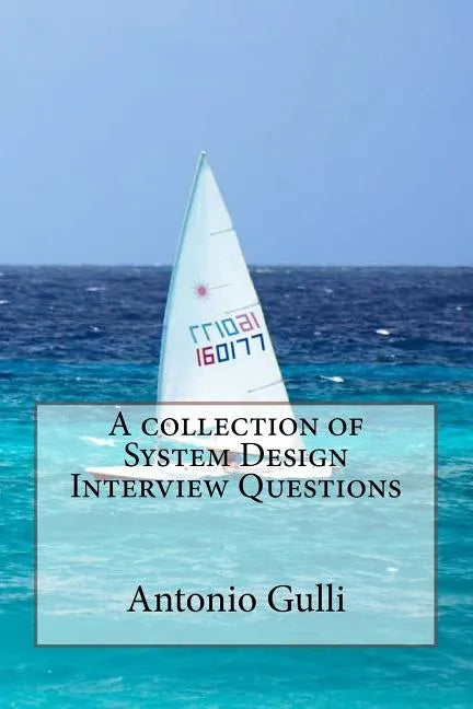 A collection of System Design Interview Questions - Paperback