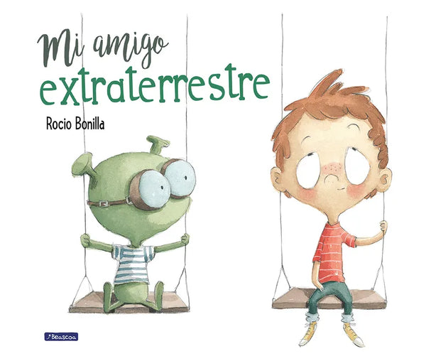 Mi Amigo Extraterrestre / My Alien Friend - Hardcover