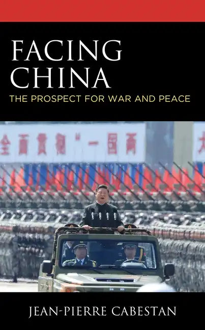 Facing China: The Prospect for War and Peace - Paperback