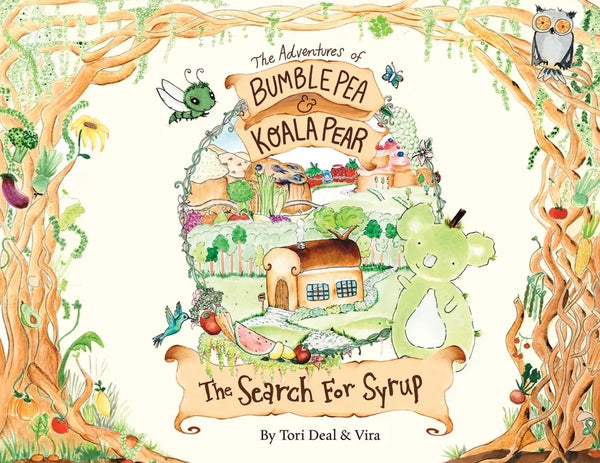The Adventures of Bumble Pea and Koala Pear: The Search For Syrup - Paperback