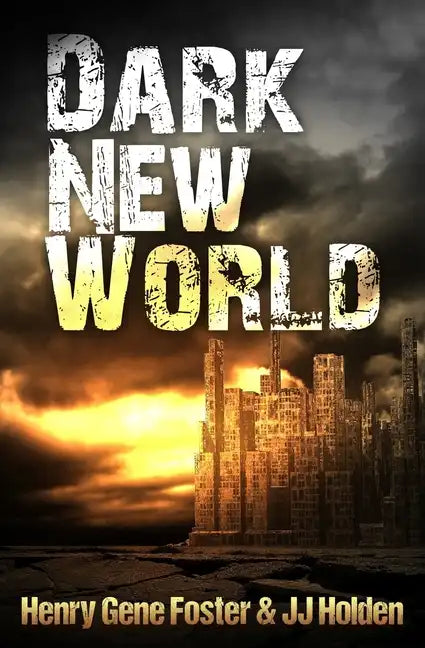 Dark New World (Dark New World, Book 1) - An EMP Survival Story - Paperback