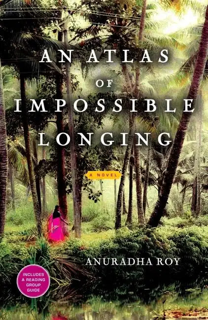 An Atlas of Impossible Longing - Paperback