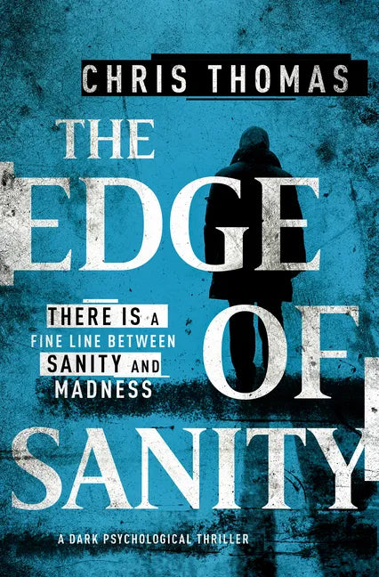 The Edge of Sanity: A Dark Psychological Thriller - Paperback
