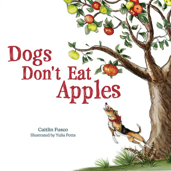Dogs Don't Eat Apples - Board Book