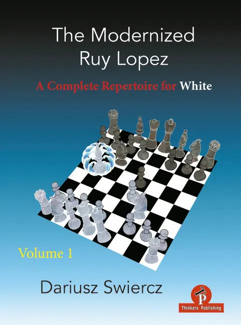 The Modernized Ruy Lopez - Volume 1: A Complete Repertoire for White - Paperback