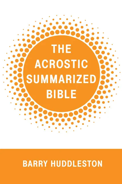 The Acrostic Summarized Bible - Hardcover