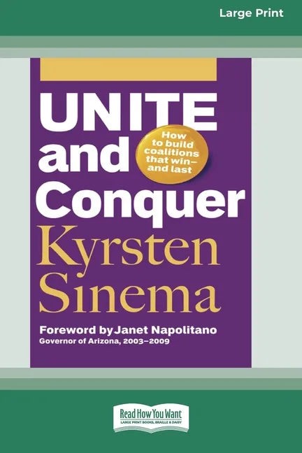 Unite and Conquer: How to Build Coalitions that Winand Last (16pt Large Print Edition) - Paperback