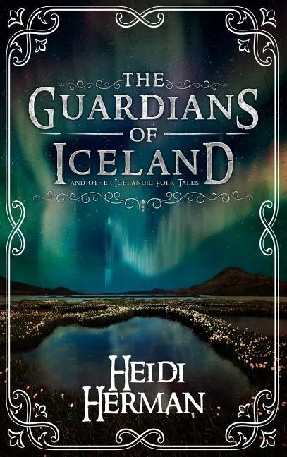 The Guardians of Iceland and other Icelandic Folk Tales - Hardcover