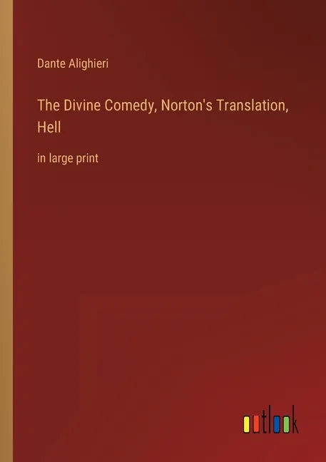 The Divine Comedy, Norton's Translation, Hell: in large print - Paperback