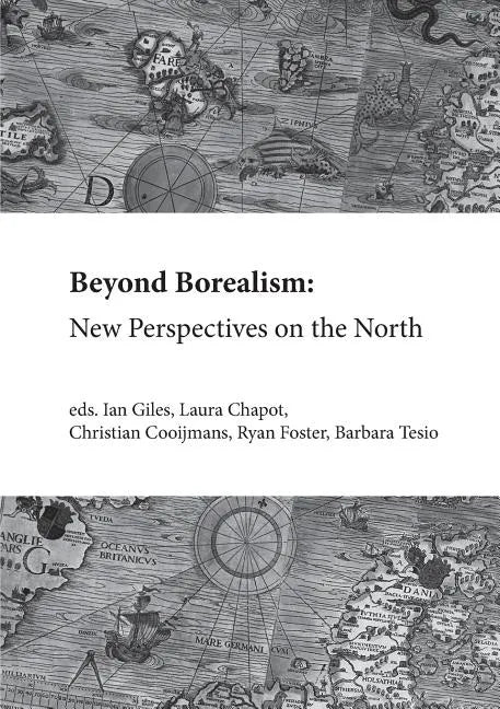 Beyond Borealism: New Perspectives on the North - Paperback