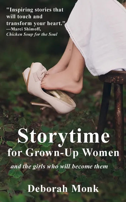 Storytime for Grown-Up Women and the girls who will become them - Paperback