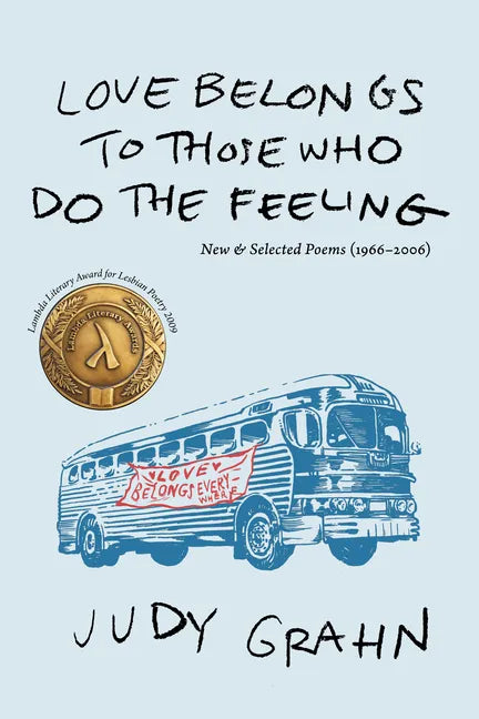 Love Belongs to Those Who Do the Feeling: New & Selected Poems (1966-2006) - Paperback