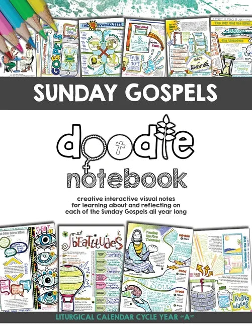 Sunday Gospels Doodle Notes (Year A in Liturgical Cycle): A Creative Interactive Way for Students to Doodle Their Way Through The Gospels All Year (Li - Paperback