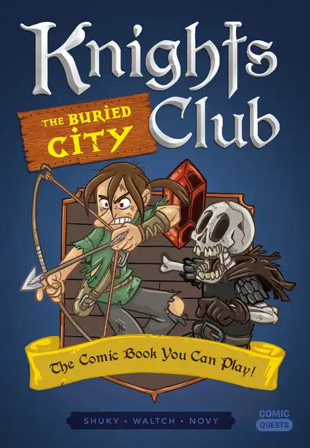 Knights Club: The Buried City: The Comic Book You Can Play - Paperback