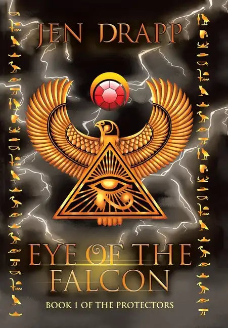 Eye of the Falcon: Book 1 of the Protectors - Hardcover