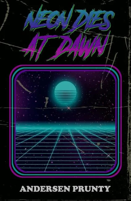 Neon Dies At Dawn - Paperback