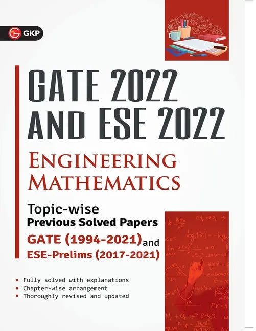 GATE 2022 & ESE Prelim 2022 - Engineering Mathematics - Topic-wise Previous Solved Papers - Paperback