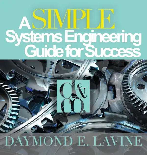 A SIMPLE Systems Engineering Guide for Success - Hardcover