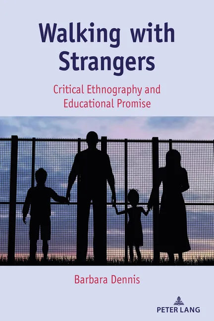 Walking with Strangers: Critical Ethnography and Educational Promise - Paperback