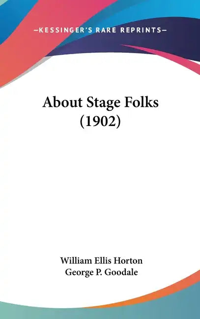 About Stage Folks (1902) - Hardcover