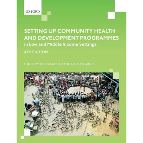 Setting up Community Health and Development Programmes in Low and Middle Income Settings - Paperback