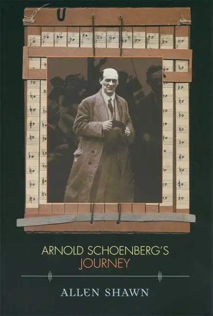 Arnold Schoenberg's Journey - Paperback
