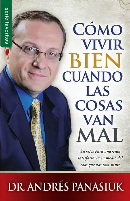 Cómo Vivir Bien Cuando Las Cosas Van Mal - Serie Favoritos = How to Live Well When Things Go Wrong - Paperback