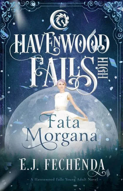 Fata Morgana: A Havenwood Falls High Novel - Paperback