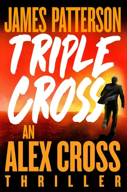 Triple Cross: An Alex Cross Thriller - Hardcover