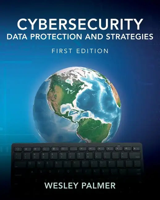 Cybersecurity - Data Protection and Strategies: First Edition - Paperback