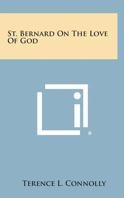 St. Bernard on the Love of God - Hardcover