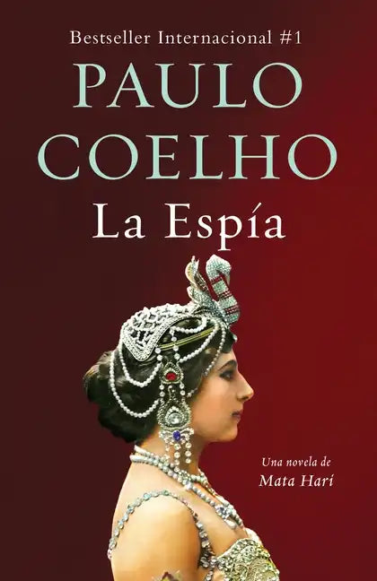 La Espía. Una Novela Sobre Mata Hari / The Spy - Paperback