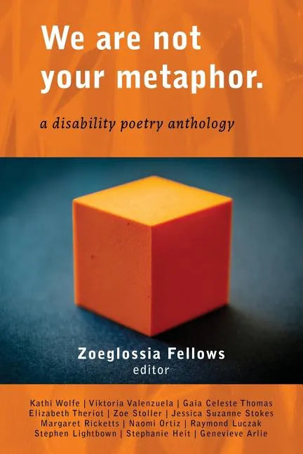 We Are Not Your Metaphor: A Disability Poetry Anthology - Paperback