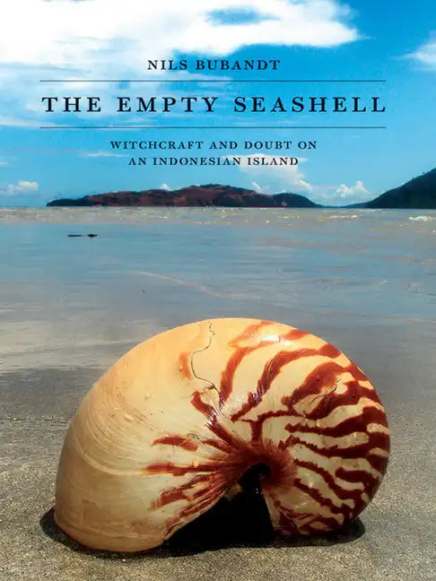 The Empty Seashell: Witchcraft and Doubt on an Indonesian Island - Paperback