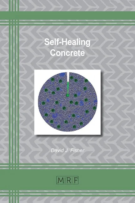 Self-Healing Concrete - Paperback