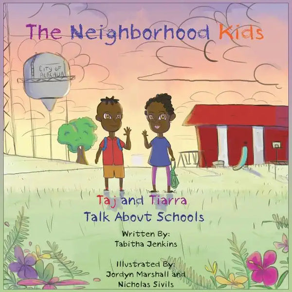 The Neighborhood Kids: Taj and Tiarra Talk About Schools - Paperback