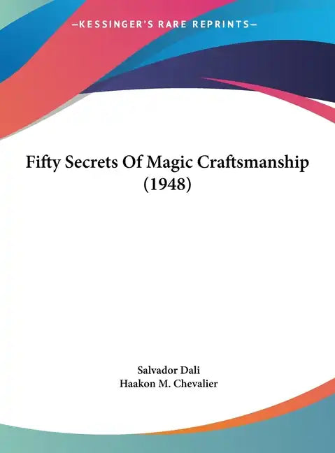 Fifty Secrets of Magic Craftsmanship (1948) - Hardcover