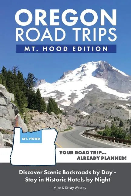 Oregon Road Trips - Mt. Hood Edition - Paperback