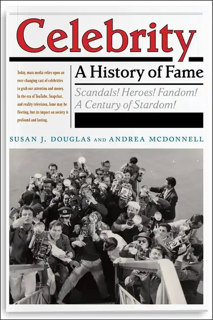 Celebrity: A History of Fame - Paperback