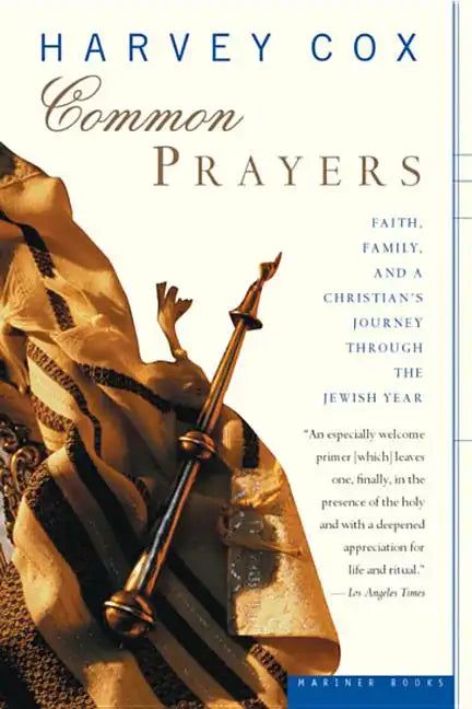 Common Prayers: Faith, Family, and a Christian's Journey Through the Jewish Year - Paperback