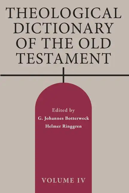 Theological Dictionary of the Old Testament, Volume IV: Volume 4 - Paperback