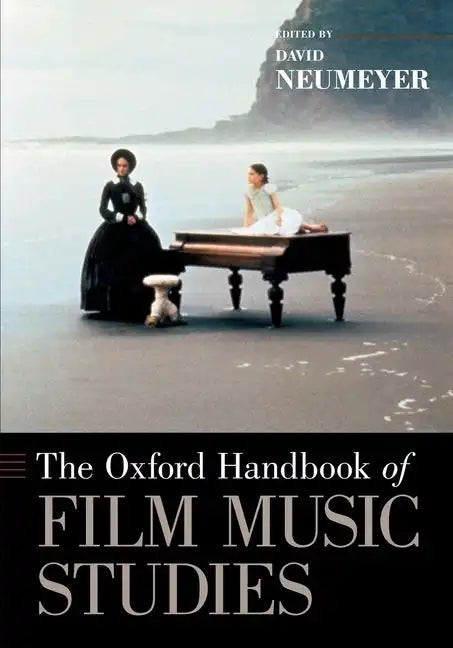 The Oxford Handbook of Film Music Studies - Paperback