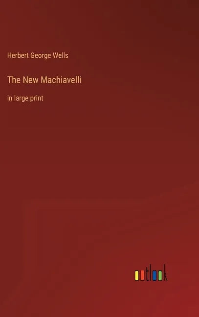 The New Machiavelli: in large print - Hardcover
