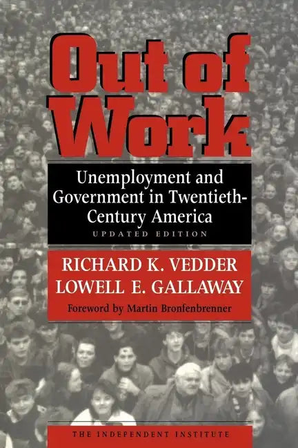 Out of Work: Unemployment and Government in Twentieth-Century America - Paperback