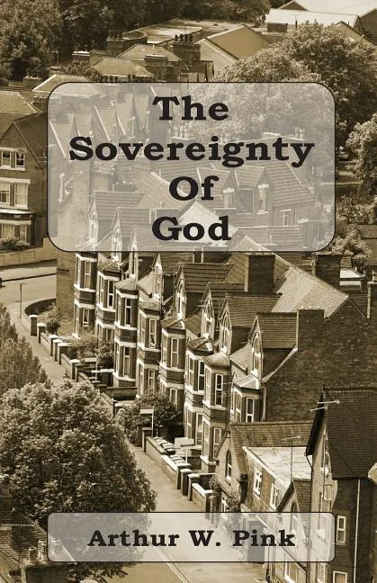 The Sovereignty of God - Paperback