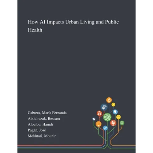 How AI Impacts Urban Living and Public Health - Paperback