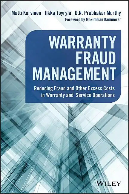 Warranty Fraud Management: Reducing Fraud and Other Excess Costs in Warranty and Service Operations - Hardcover